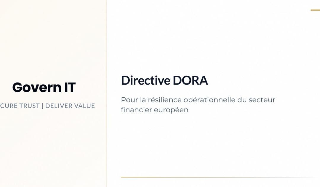 Directive DORA : un tournant stratégique pour la résilience opérationnelle du secteur financier européen